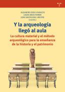 Y la arqueolog�a lleg� al aula