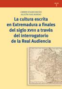 La cultura escrita en Extremadura a finales del siglo XVIII a trav�s del interrogatorio de la Real Audiencia