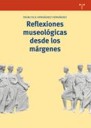 Reflexiones museol�gicas desde los m�rgenes