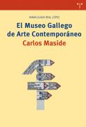 El Museo Gallego de Arte Contempor�neo Carlos Maside