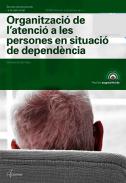 Organizaci� de l'atenci� a les persones en situaci� de depend�ncia