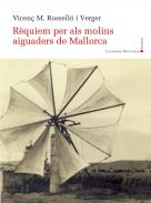 R�quiem per als molins aiguaders de Mallorca