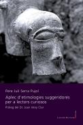 Aplec d'etimologies suggeridores per a lectors curiosos