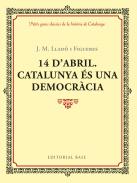 14 d'abril, Catalunya �s una democr�cia
