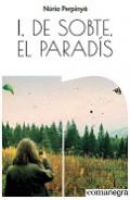 I, de sobte, el parad�s