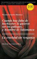 Cuando hay falta de hechiceros lo quieren ser los gallegos ; y Asombro de Salamanca
