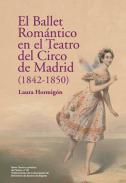 El Ballet Rom�ntico en el Teatro del Circo de Madrid (1842-1850)