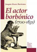 El actor borb�nico (1700-1831)