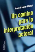 Un camino para la interpretaci�n actoral