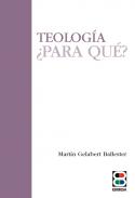 Teolog�a �para qu�?