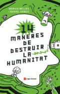 14 maneres de destruir la humanitat