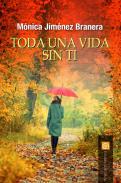 Toda una vida sin t�