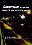 Doxatismos para una teopat�a por ausencia divina