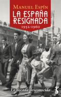 La Espa�a resignada: 1952-1960