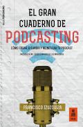 El gran cuaderno de Podcasting