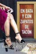 En bata y con zapatos de tac�n
