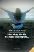 Diez a�os, un d�a, siempre un despu�s