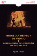 Tragedia de flor de vidrio