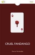 Cruel fandango