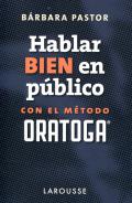 Hablar bien en p�blico con el m�todo ORATOGA