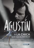 Agust�n y la chica que sol�a patinar