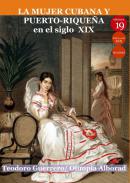 La mujer cubana y puerto-rique�a en el siglo XIX
