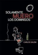 Solamente muero los domingos