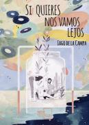 Si quieres nos vamos lejos