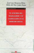 El suicidio del trabajador y su calificaci�n en el derecho social