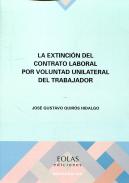 La extinci�n del contrato laboral por voluntad unilateral del trabajador