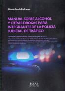 Manual sobre alcohol y otras drogas para integrantes de la polic�a judicial de tr�fico