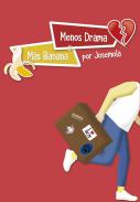 Menos drama y m�s banana