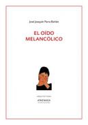 El o�do melanc�lico