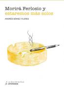 Morir� Ferlosio y estaremos m�s solos