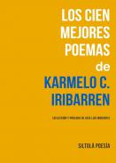 Los cien mejores poemas de Karmelo Iribarren
