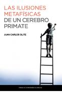 Las ilusiones metaf�sicas de un cerebro primate