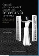 Cuando el cine espa�ol busc� una tercera v�a (1970-1980)