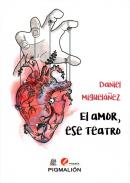 El amor, ese teatro