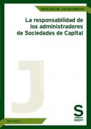 La responsabilidad de los administradores de sociedades de capital