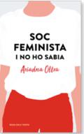 Soc feminista i no ho sabia