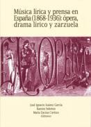 M�sica l�rica y prensa en Espa�a (1868-1936)