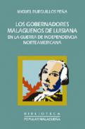 Los gobernadores malague�os de Luisiana en la guerra de la Independencia norteamericana