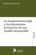 La incapacitaci�n legal y los documentos provisorios de una posible incapacidad
