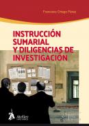 Instrucci�n sumarial y diligencias de investigaci�n