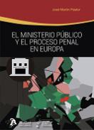 El Ministerio P�blico y el proceso penal en Europa