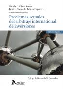 Problemas actuales del arbitraje internacional de inversiones