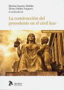 La construcci�n del precedente en el Civil Law