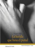 La herida que besa el pu�al