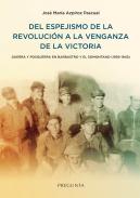 Del espejismo de la revoluci�n a la venganza de la victoria