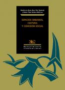 Espacios urbanos, cultura y cohesi�n social